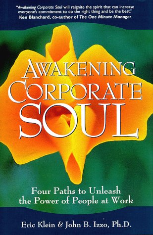 Beispielbild fr Awakening Corporate Soul: Four Paths to Unleash the Power of People at Work zum Verkauf von Wonder Book