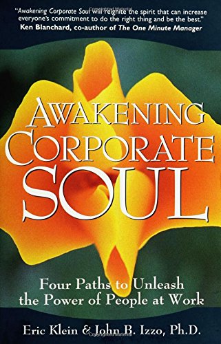 Beispielbild fr Awakening Corporate Soul: Four Paths to Unleash the Power of People at Work zum Verkauf von SecondSale