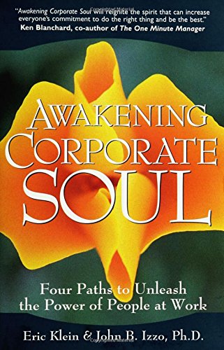 Imagen de archivo de Awakening Corporate Soul: Four Paths to Unleash the Power of People at Work a la venta por ThriftBooks-Dallas