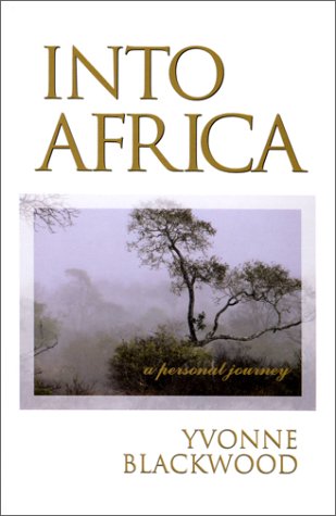 Stock image for Into Africa : A Personal Journey for sale by M. W. Cramer Rare and Out Of Print Books