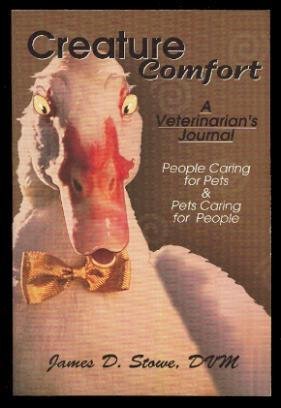 Stock image for Creature Comfort. From A Veterinarian's Journal. People Caring for Pets & Pets Caring for People for sale by Marko Roy