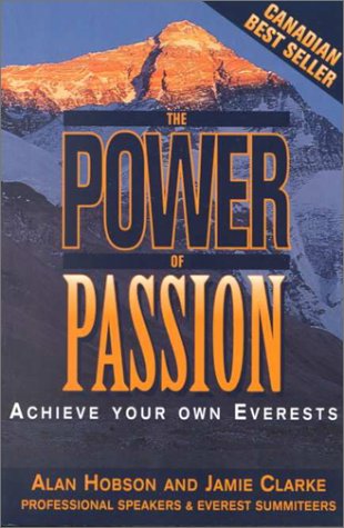 Imagen de archivo de The Power of Passion: Achieve Your Own Everests a la venta por ThriftBooks-Atlanta