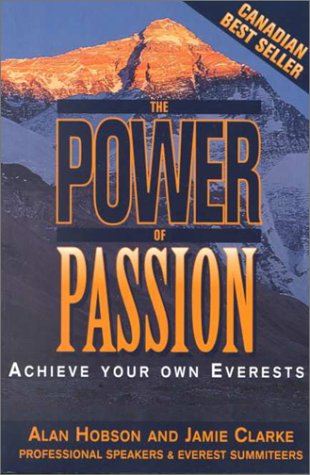 Stock image for The Power of Passion: Achieve Your Own Everests for sale by Your Online Bookstore
