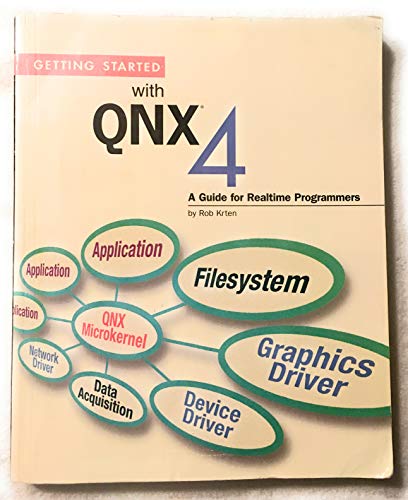 9780968250105: Getting Started With Qnx 4: A Guide for Realtime Programmers