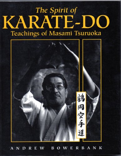 Imagen de archivo de The Spirit of Karate-Do: Teachings of Masami Tsuruoka a la venta por Blue Vase Books