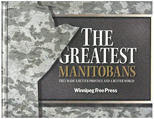 Stock image for The Greatest Manitobans for sale by Russell Books