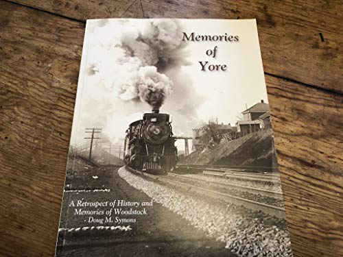 Stock image for Memories of Yore: A Retrospect of History and Memories of Woodstock for sale by Alexander Books (ABAC/ILAB)