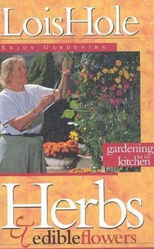 Beispielbild fr Herbs and Edible Flowers (Enjoy Gardening Series) zum Verkauf von SecondSale