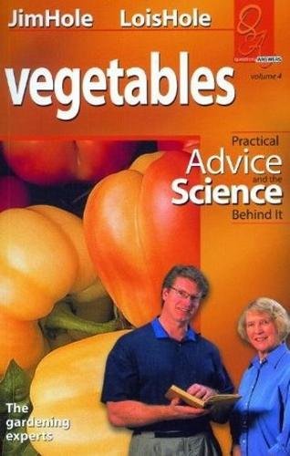 Imagen de archivo de Vegetables: Practical Advice and the Science Behind It a la venta por ThriftBooks-Atlanta