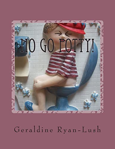 Stock image for No Go Potty! for sale by Lucky's Textbooks