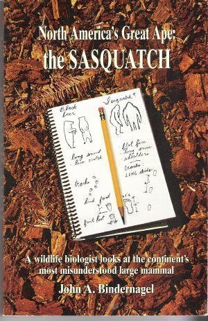 9780968288702: North America's Great Ape: The Sasquatch - A Wildlife Biologist Looks at the Continent's Most Misunderstood Large Mammal