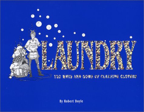 Beispielbild fr Laundry: The Whys and How's of Cleaning Clothes zum Verkauf von Integrity Books Corp.