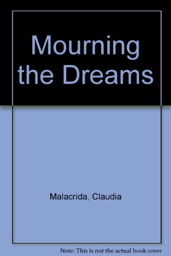 9780968304402: Mourning the Dreams