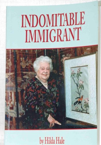 Stock image for Indomitable Immigrant for sale by Clausen Books, RMABA