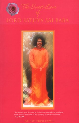 Stock image for The Sweet Love of Lord Sathya Sai Baba for sale by Libereso