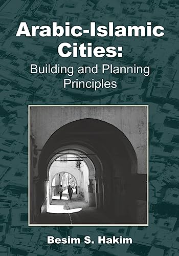 Stock image for Arabic-Islamic Cities: Building and Planning Principles for sale by WorldofBooks