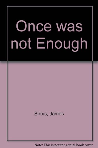 Imagen de archivo de Once was not Enough a la venta por Russell Books