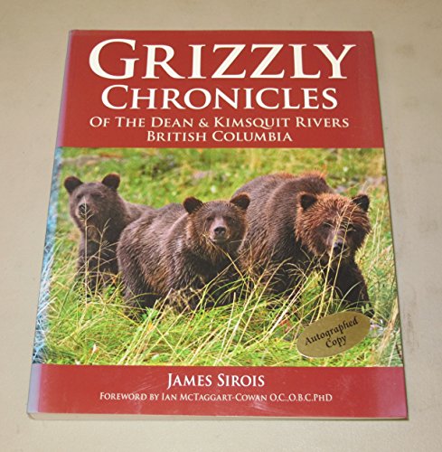 9780968336243: Grizzly Chronicles of the Dean & Kimsquit Rivers, British