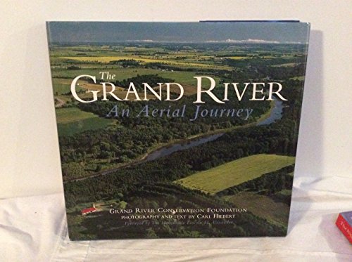 The Grand River - An Aerial Journey (Grand River Conservation Authority)