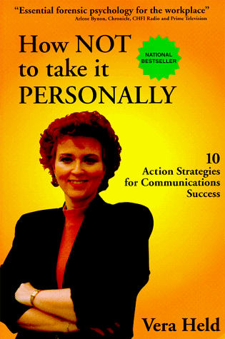 Beispielbild fr How Not to Take It Personally : 10 Action Strategies for Communications Success in Business and in Life zum Verkauf von Better World Books