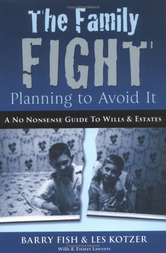 Beispielbild fr The Family Fight : Planning to Avoid It zum Verkauf von Better World Books