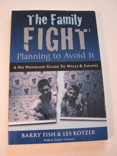 9780968351369: The Family Fight: Planning to Avoid it