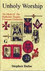 Imagen de archivo de Unholy Worship? The Myth of the Baphomet, Templar, Freemason Connection a la venta por Nicholas J. Certo