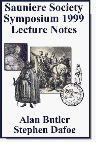 Sauniere Society Syposium Lecture Notes (9780968356746) by Dafoe, Stephen; Butler, Alan