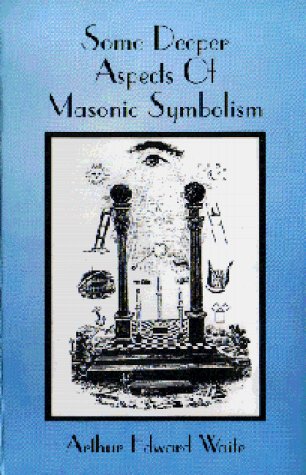Imagen de archivo de Some Deeper Aspects Of Masonic Symbolism a la venta por Midtown Scholar Bookstore