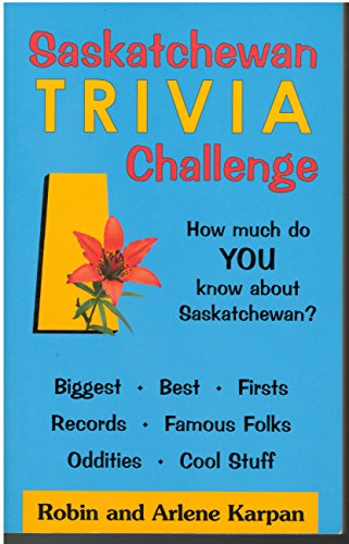 Stock image for Saskatchewan Trivia Challenge for sale by Better World Books: West