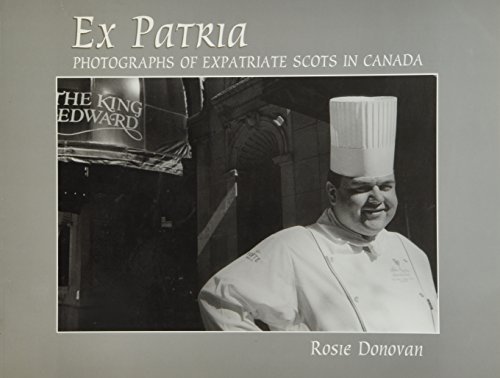 Ex Patria Photographs of Expatriate Scots in Canada