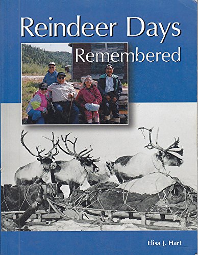 9780968363676: REINDEER DAYS REMEMBERED [Paperback] by ELISA J HART