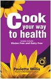 9780968364727: Cook Your Way to Health (Gluten and Dairy Free)