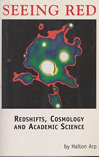 Beispielbild fr Seeing Red: Redshifts, Cosmology and Academic Science zum Verkauf von Anybook.com