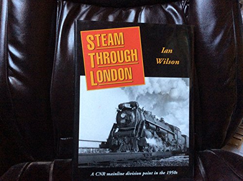 Steam through London, a CNR mainline point in the 1950s