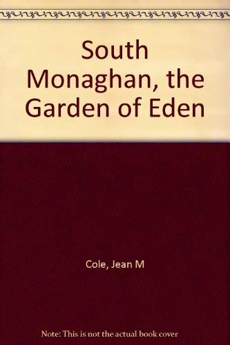 Imagen de archivo de South Monaghan, the Garden of Eden a la venta por Silver Creek Books & Antiques