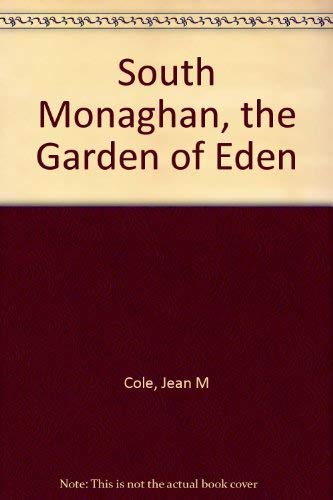 South Monaghan, the Garden of Eden