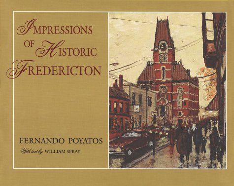 9780968396803: Impressions of Historic Fredericton