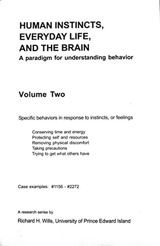 Beispielbild fr Human Instincts, Everyday Life, And The Brain: A paradigm for understaning behavior Volume Two (2) zum Verkauf von Better World Books