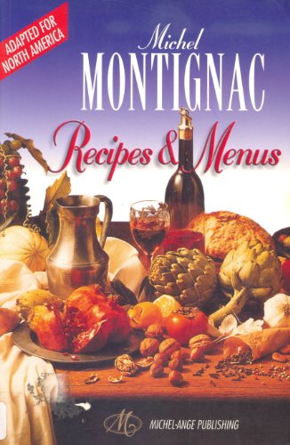 Imagen de archivo de Michel Montignac Recipes and Menus (Adapted for North America) a la venta por Better World Books