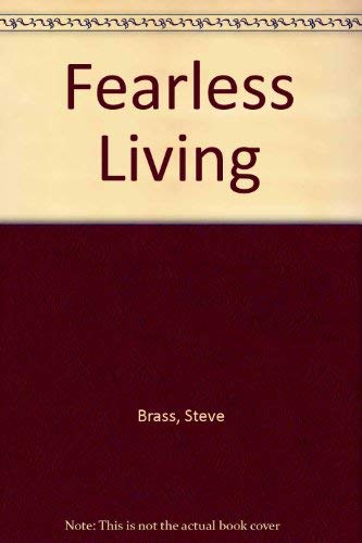 Stock image for Fearless Living: 9 Keys to Get You from Where You Are to Where You Truly Want to Be for sale by Booked Experiences Bookstore