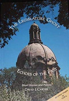 Stock image for The Legislature Ghost : Echoes Of The Past for sale by Alexander Books (ABAC/ILAB)