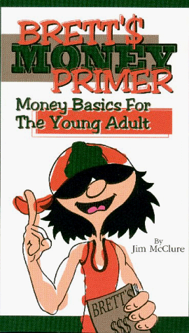 Beispielbild fr Bretts Money Primer : Money Basics for Young Adults zum Verkauf von ! Turtle Creek Books  !