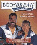 Stock image for Body Break - Keep Fit and Have Fun : Our Guide to Healthy Living for sale by Better World Books
