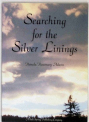 Stock image for Searching for the Silver Linings for sale by Russell Books