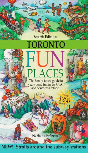 Stock image for Toronto Fun places: The family-tested guide to year-round fun in Southern Ontario for sale by Green Street Books