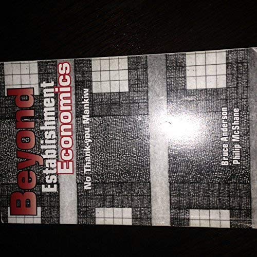 Imagen de archivo de Beyond Establishment Economics: No Thank You a la venta por ThriftBooks-Atlanta