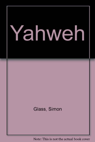 Stock image for Simon Glass: Yahweh! for sale by S.C. Sumner