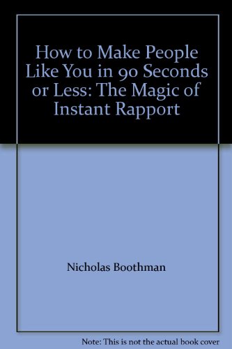 Beispielbild fr How to Make People Like You in 90 Seconds or Less: The Magic of Instant Rapport zum Verkauf von ThriftBooks-Atlanta