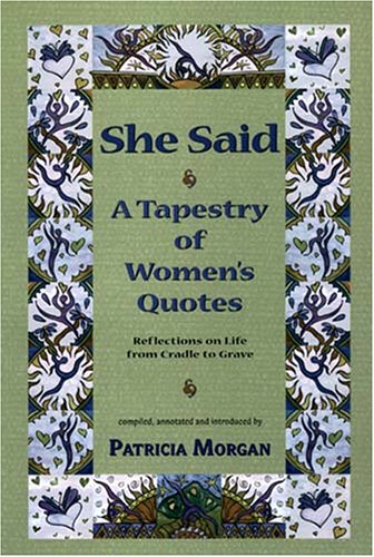 Imagen de archivo de She Said: A Tapestry of Women's Quotes a la venta por ThriftBooks-Atlanta